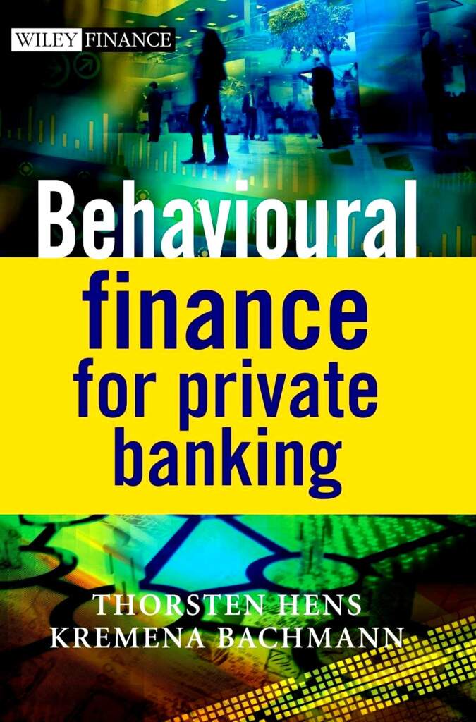 Behavioural finance for private banking, Book by Thorsten Hens